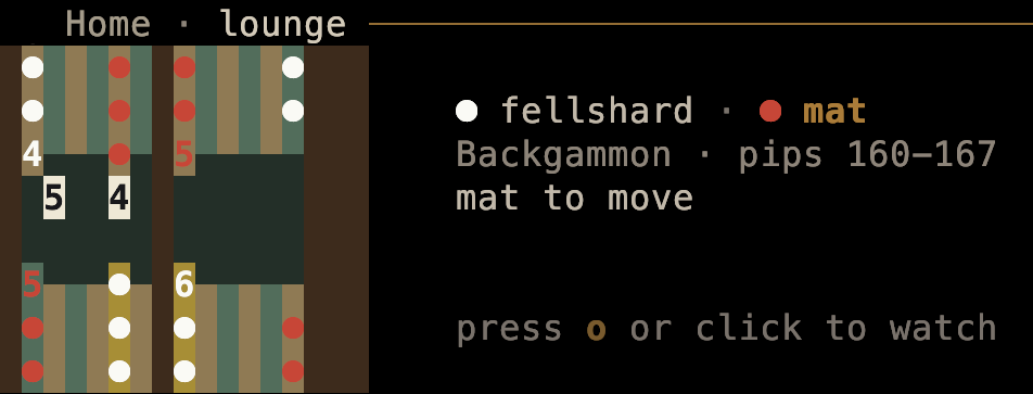 A Backgammon preview on Home in the lounge: fellshard is playing mat, mat is to move, and the prompt says to press o or click to watch.